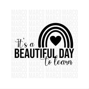 It's a beautiful day to learn svg, Teacher shirt svg, teacher svg, teacher svg files, learning svg, school shirt svg, Cut Files for Cricut