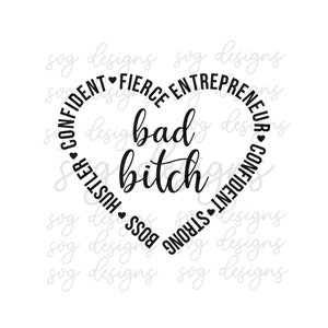 Bad Bitch Heart SVG, Fierce Svg, Strong Svg, Confident Svg, Motivational svg, She is Svg, Png, Dxf, Eps