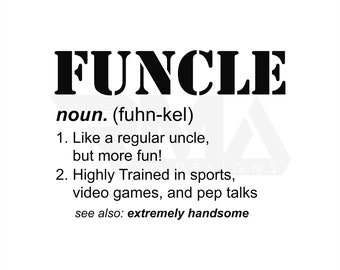 Funcle SVG Uncle Definition Svg Funny Uncle Svg Funkle Definition Cricut Cut File Dxf, Png, Svg, Funny Uncle, Dad Humor, Adult Humor