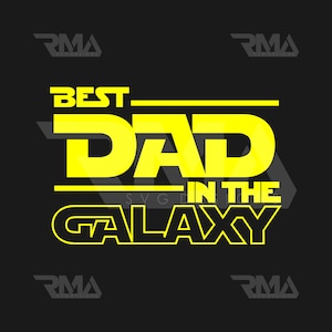 Beste vader in de Galaxy SVG, Vaderdag SVG, Beste Vader Svg, Volwassen Humor Svg, Vaderdag 2024 SVG, Beste Vader Svg, Vaderdag Shirt Svg, Dxf