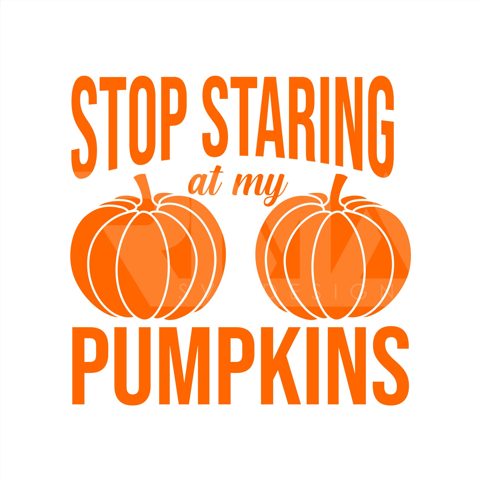 Stop Staring at my Pumpkins SVG Fall svg Halloween SVG Cut | Etsy