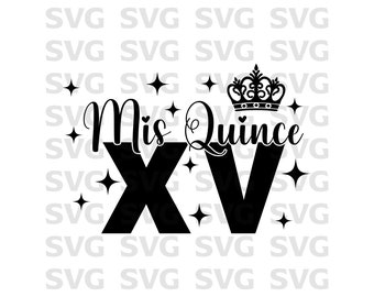 Mis quince SVG, Mis XV, Quinceañera SV, Spanish quotes, spanish celebration svg, cute svg, digital download file, cricut svg, latina svg