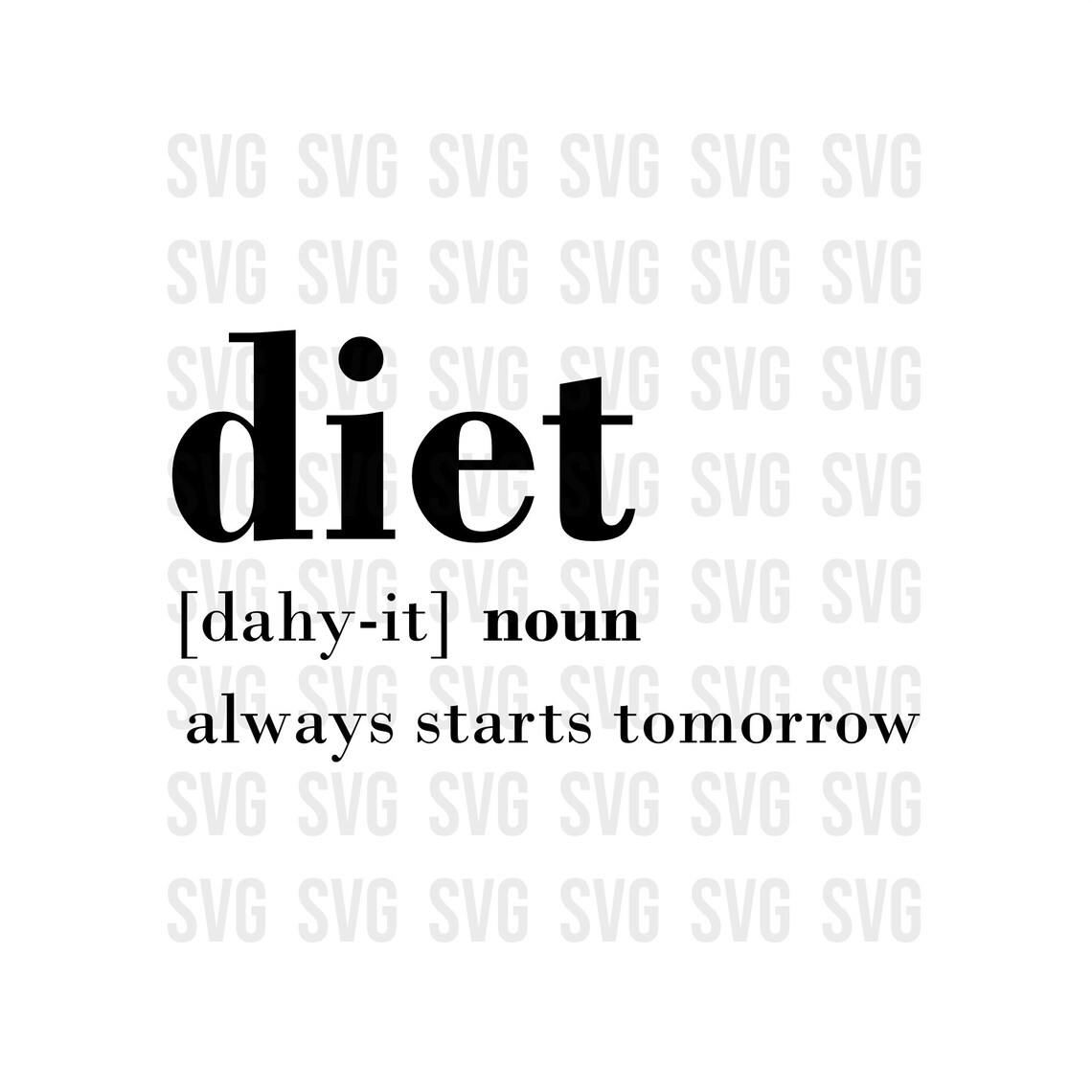 Diet Definition Svg Diet Funny Svg Funny Svg Adult Humor Etsy