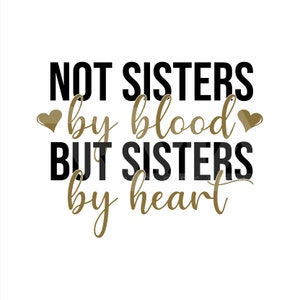 No hermanas por la sangre, pero hermanas de memoria SVG, mejores amigos SVG, amigos cortar archivo, cricut, vinilo, archivo de corte, silueta, png