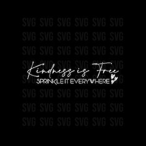 A bondade é Svg grátis, Polvilhe-a em todos os lugares Svg, Kind Svg, Cute Svg, Powerful Svg, Motivational Svg, Be kind svg, Arquivo de corte digital, Png