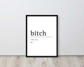 Bitch Definition Wall Art | Bitch Print |Funny, Fun, Minimalist Printable Wall Art  | Digital File, Instant Download, Printable Art