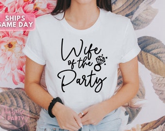 Wife Of The party Bachelorette Shirts, The Party Bach Party, Bridal Party Matching, Fun Bachelorette Party, Bridesmaid Shirt