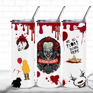 May include: Three stainless steel tumblers with different designs featuring a scary clown, blood splatters, and the text "We all float down here".