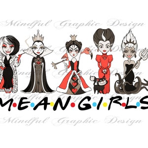 Puede incluir: Ilustraci&oacute;n de cinco personajes villanos de Disney, incluyendo Mal&eacute;fica, Cruella de Vil, la Reina de Corazones, &Uacute;rsula y la Reina Malvada. Los personajes est&aacute;n dispuestos en fila y todos visten sus ic&oacute;nicos trajes. El texto "MEAN GIRLS" est&aacute; escrito debajo de los personajes en una fuente estilizada.