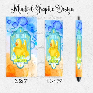 Don&#39;t Be a Salty Quacker, Epoxy Pen Wrap, ink joy pen, Digital Download PNG file waterslide, vinyl