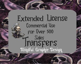 Extended License: Commercial Use for Transfers, POD, HTV, Screen Print