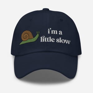 i'm a little slow - Dad hat