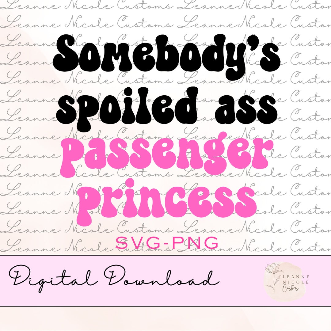 Passenger Princess Lettering Passenger Princess Png, Passenger Princess Svg, Sublimation Design ...
