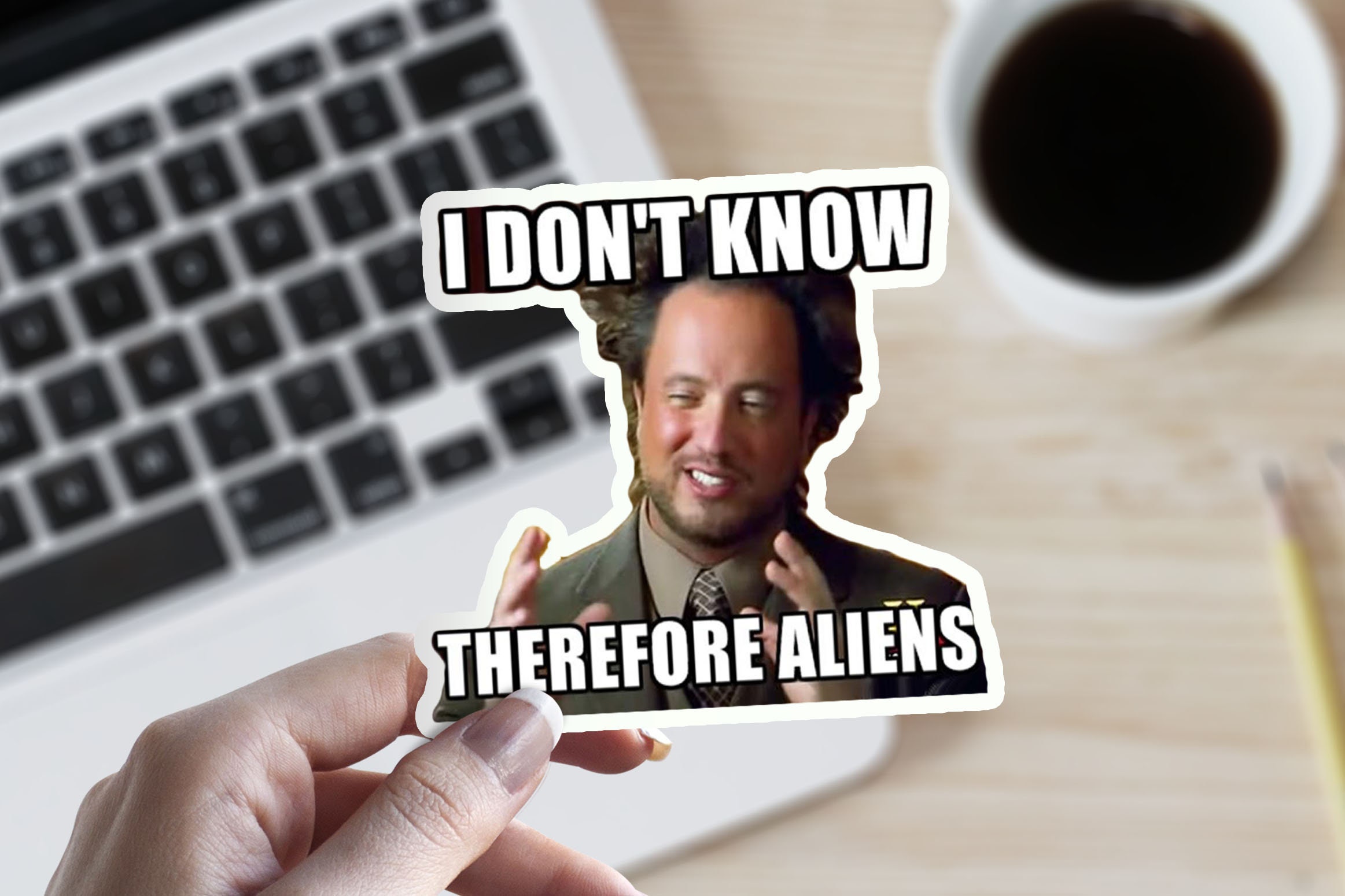I Don't Know Therefore Aliens Giorgio Tsoukalos Quote Car - Etsy I Don't Know Therefore Aliens Giorgio Tsoukalos Quote Car - Etsy