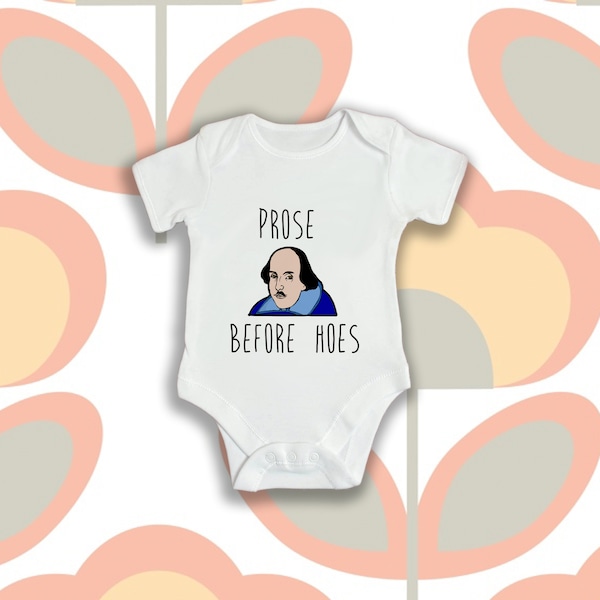 William Shakespeare Prose Before Hoes Gansta Quote Poet Baby Grow Body Suit Vest Short Sleeves Soft Feel Meme Gift 0-3 3-6 6-12 12-18 Months