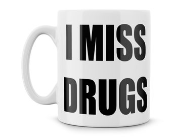 I Miss Drugs Old School Raver Parody Mug Ceramic Mug Funny Picture Meme Ideal Gift For The Retired Clubber! Coffee Cup