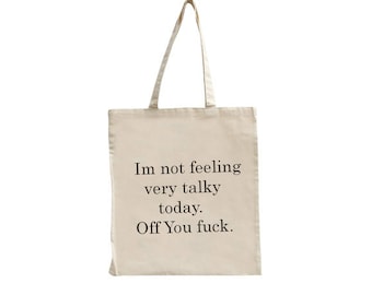Funny Insult Tote Bag: "Not Feeling Talky Today" Reusable Shopping Bag personalize