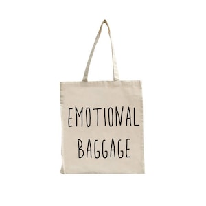 Emotional Baggage Tote Bag: Funny Quote Reusable Shopping Bag