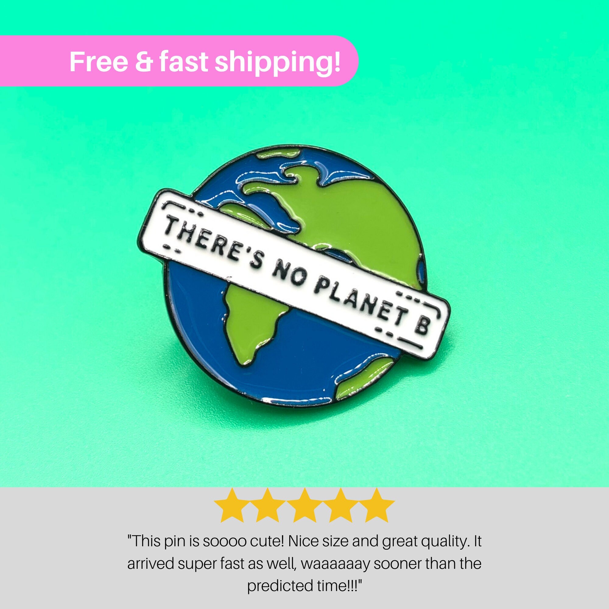 Unique 'There's No Planet B' Enamel Pin - Eco-Friendly Gift - Earth Lover Accessory - Climate Change Statement - Sustainable Living Badge