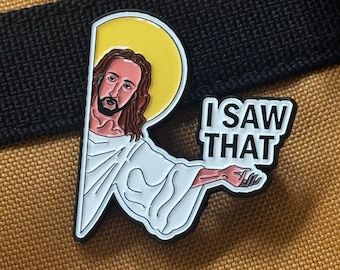 Jesus "I Saw That" Enamel Pin – Funny Christian Meme Lapel Pin – Religious Humor Badge – Jesus Watching You Gift – Church Joke Accessory