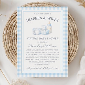 May include: A baby shower invitation with a blue and white gingham border. The invitation includes the text "Diapers & Wipes" and "Virtual Baby Shower" with illustrations of baby items. The invitation is for Baby Boy McCann.