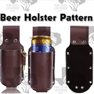 Simple/Beginner Leather Beer Holster Pattern Template - PDF