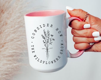 Christliche Kaffeetasse Betrachten Sie, wie die Wildblumen wachsen Luke 12:27 Bibel-Vers-Tasse Schriftbecher Christliches Geschenk Katholische Geschenke für Frauen