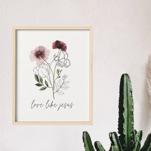 Love Like Jesus Printable Wall Art Christian Flower Wall Art Printable Modern Christian Art Bible Verse Poster Christian Gift Minimalist Art