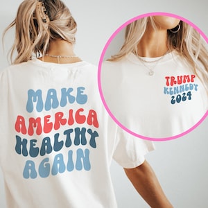 Trump Kennedy 2024 Shirt Trump Comfort Colors Shirt Make America Healthy Again Shirt Republican Shirt MAGA Comfort Colors Tee RFK Jr T Shirt