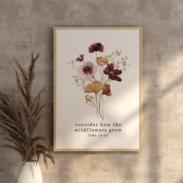 Christian Wall Art Printable Consider How The Wildflowers Grow Luke 12:27 Bible Verse Print Instant Download Art Scripture Wall Art