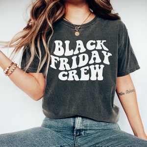 Black Friday Crew Shirt | Matching Black Friday Shirts | Black Friday Crew | Black Friday T-Shirt | Black Friday Tee | Shopping T-Shirt