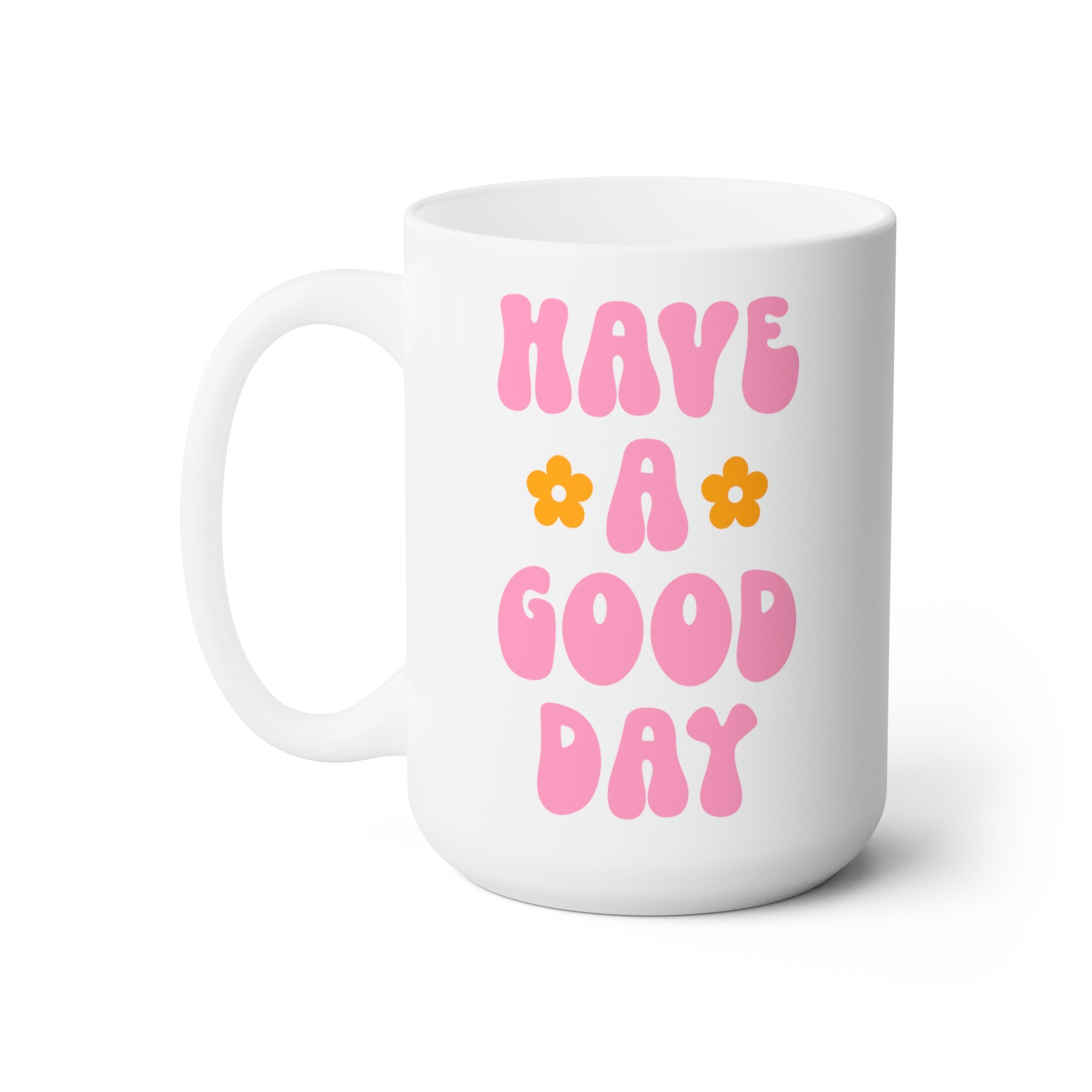  OGILRE Preppy Pink Inspirational Quotes It's A Good Day to Have  A Good Day Ceramic Double Side Printed Mug Cup, Preppy Have A Good Day  Coffee Milk Tea Mug Cup,Gifts For