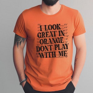 I Look Great in Orange Graphic Tee