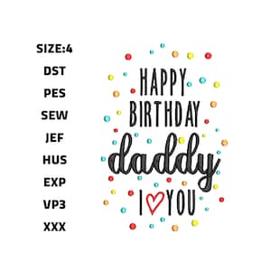 Alles Gute zum Geburtstag Daddy Stickdatei Design Geburtstags-Daddy Stickmuster-Design-Digital-Format 4 Größen dst pes sew jef hus exp vp3 xxx