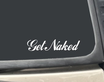 Get Naked 2 Pack - 4.5"x 1"  Vinyl Transfer Decal