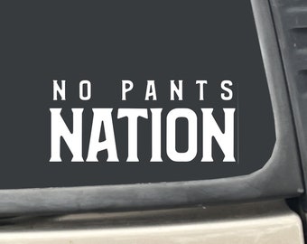 No Pants Nation 2 Pack - 5.5"x 2.5" White Vinyl Transfer Decal