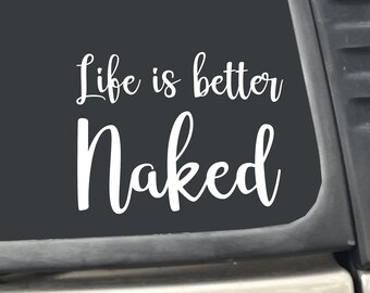 Life Is Better Naked 2 Pack - 5"x 4" Vinyl Transfer Decal