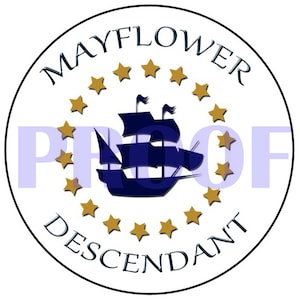May include: A white circle with a black border and the text "Mayflower Descendant" in a black, serif font. Inside the circle is a blue silhouette of a ship with white sails and a ring of 13 gold stars.