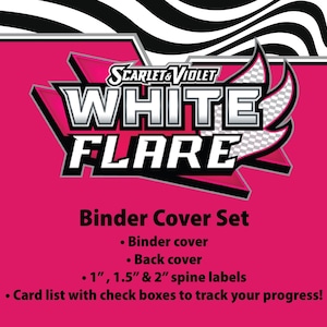 Scarlet & Violet | White Flare - Binder Label Collection - Cover, Back Cover, Spine and Set List