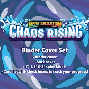 May include: A graphic for a "Chaos Rising" binder cover set. The design features a blue and purple background with the text "MEGA EVOLUTION" and "CHAOS RISING" in a stylized font. The set includes a binder cover, back cover, spine labels, and a card list.
