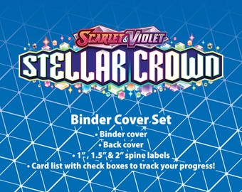 Scarlet & Violet | Stellar Crown - Binder Label Set - Cover, Back Cover, Spine and Set List - Digital Download