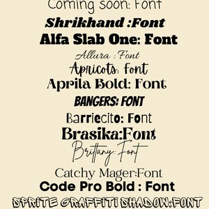 May include: A list of font names in black text on a light beige background. The font names include: Coming soon: Font, Shrikhand:Font, Alfa Slab One: Font, Allura: Font, Apricots: font, Aprila Bold: Font, BANGERS: FONT, Barriecito: Font, Brasika:Font, Brittany. Font, Catchy Mager:Font, Code Pro Bold: Font, SPRITE GRAFFITI SHADOW:FONT.