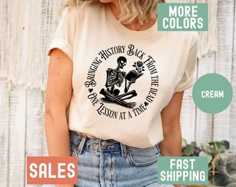 History Teacher Shirt, Funny History T-Shirt, History Funny Teacher Tshirt, History Teacher Joke T Shirt, History Tee