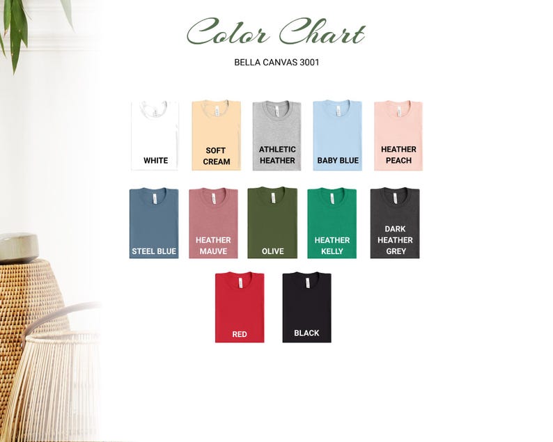 May include: A color chart displays various t-shirt colors from Bella Canvas 3001. Colors include white, soft cream, athletic heather, baby blue, heather peach, steel blue, heather mauve, olive, heather kelly, dark heather grey, red, and black.