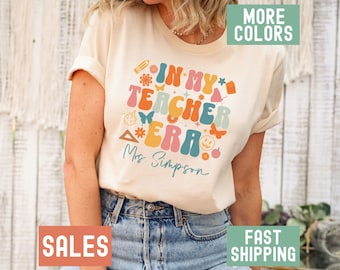 Personalized In My Teacher Era Shirt, Teacher Appreciation Gift, Teacher Shirt Personalized Teacher Gift, Custom Teacher