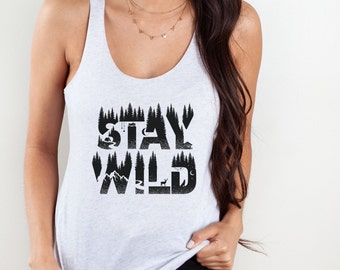 Stay Wild Tank, Camping Outfit, Nature Shirt, Hiking Tank Top
