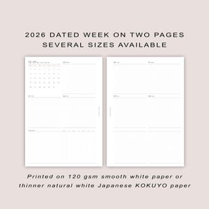 May include: A 2026 planner spread showing a week across two pages. The pages are white with a grid pattern, a calendar, and space for notes. Text at the top reads "2026 DATED WEEK ON TWO PAGES SEVERAL SIZES AVAILABLE." The paper is 120 gsm smooth white or thinner Japanese KOKUYO.