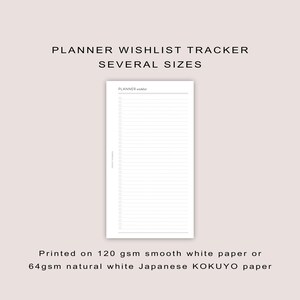 May include: A white planner wishlist tracker with the text "PLANNER WISHLIST TRACKER SEVERAL SIZES". The planner has a lined layout with circles on the left side. The text "PLANNER wishlist" is at the top. Printed on 120 gsm smooth white paper or 64gsm natural white Japanese KOKUYO paper.