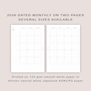 May include: A 2026 monthly planner spread across two pages. The pages are white with a grid pattern and a calendar layout. Text at the top reads "2026 DATED MONTHLY ON TWO PAGES SEVERAL SIZES AVAILABLE." The bottom text says "Printed on 120 gsm smooth white paper or thinner natural white Japanese KOKUYO paper."
