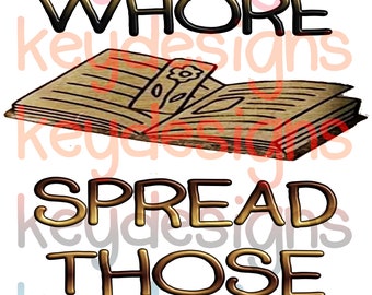 Book Whore Spread Those Pages PNG digital file